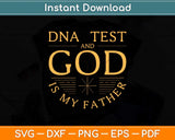 Funny Christian Catholic Pastor God is my Father Faith Svg Png Dxf Digital Cutting File