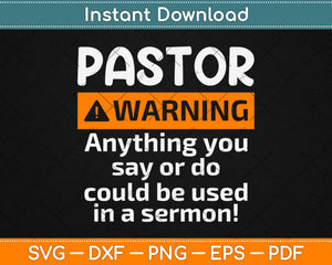 Funny Pastor Warning I Might Put You In A Sermon Svg Png Dxf Digital Cutting File