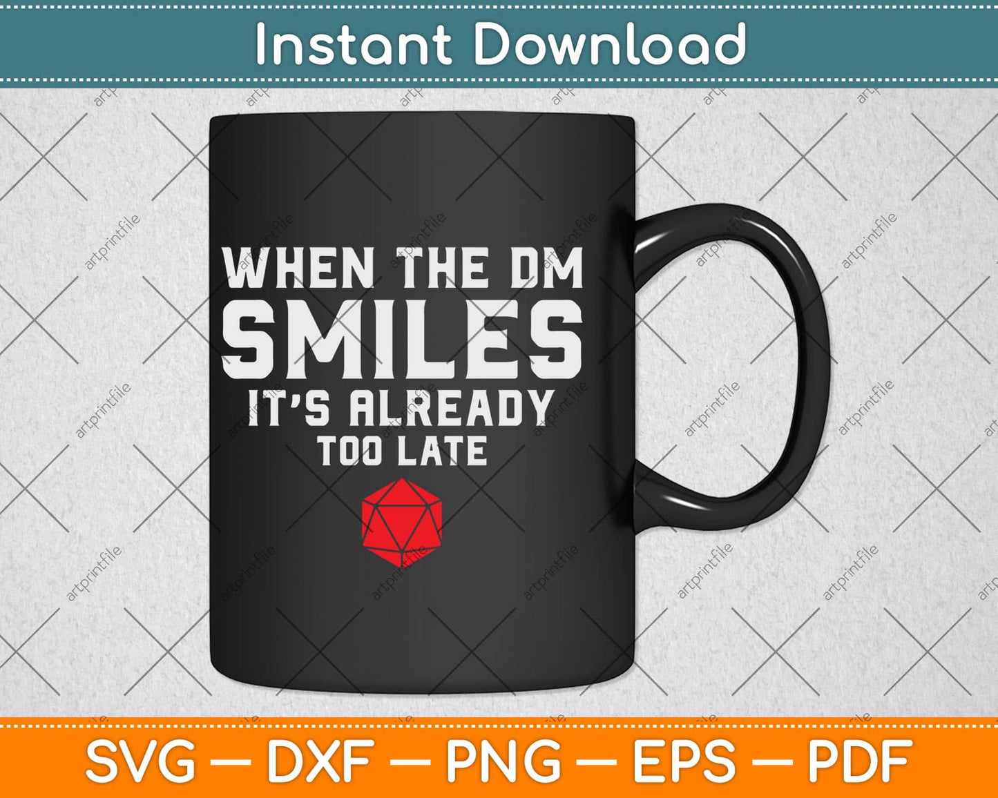 Funny When The DM Smiles, It's Already Too Late Svg Png Dxf Digital Cutting File