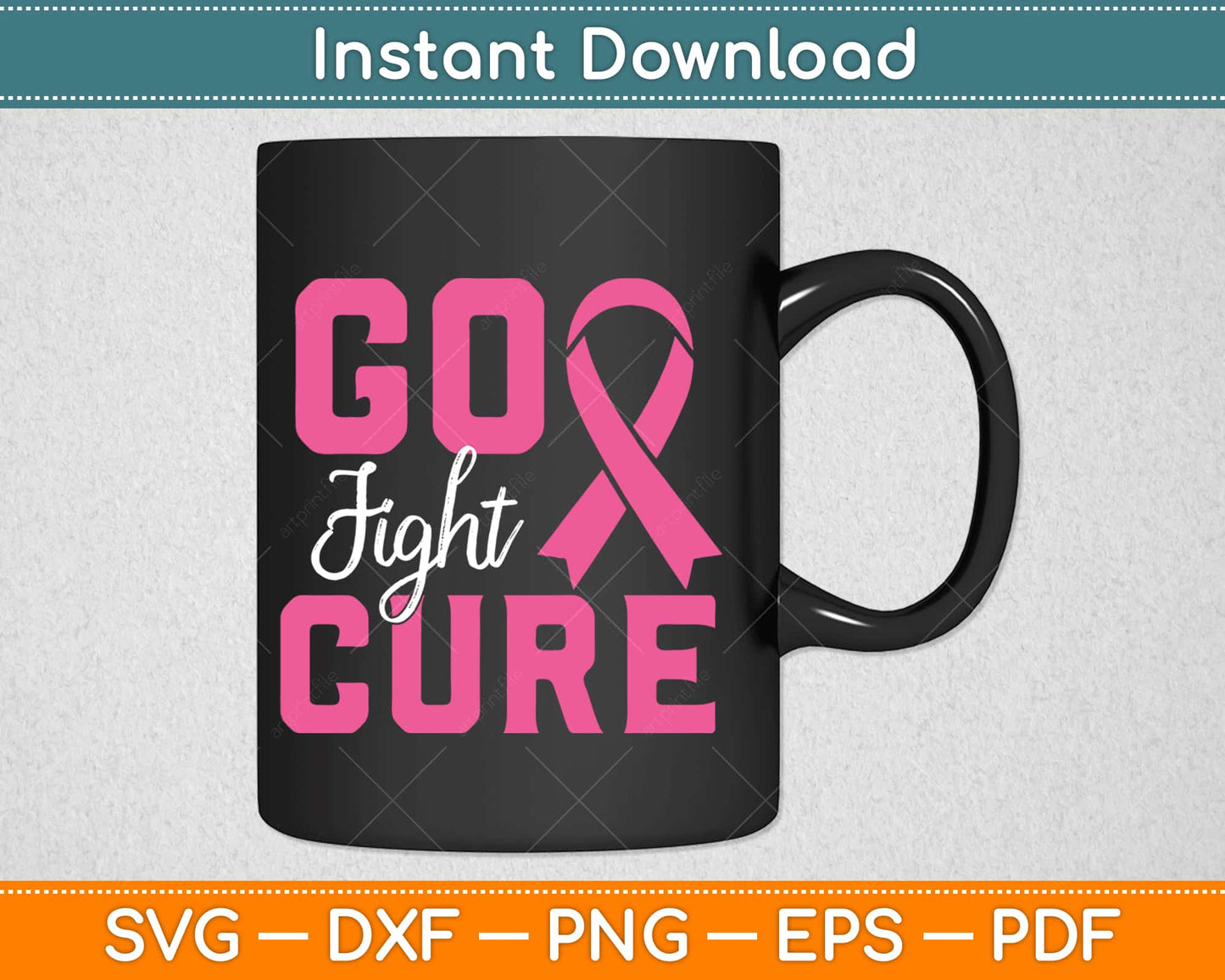 Go Fight Cure Ribbon Breast Cancer Awareness Svg Design Cricut Cutting Files