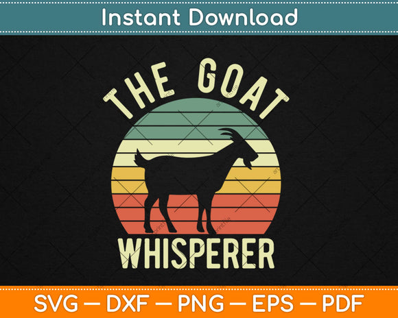Goat Whisperer Funny Retro Vintage Goat Lover Farmer Svg Png Dxf Eps Cutting File
