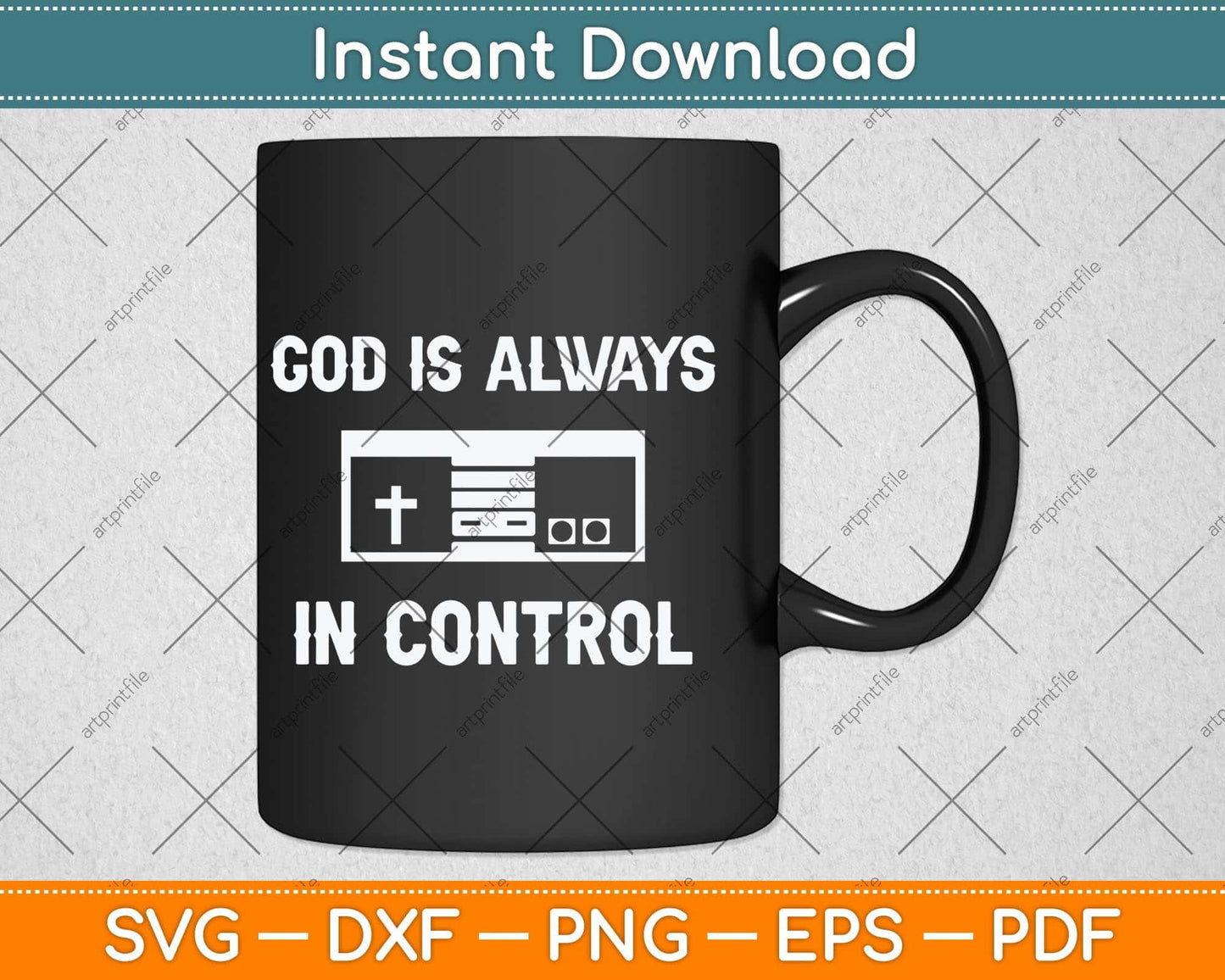 God is Always in Control Christian Gamers Svg Png Dxf Digital Cutting File