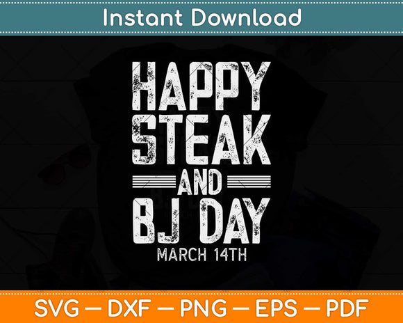 Happy Steak And Bj Day March 14th Svg Design Cricut Printable Cutting Files