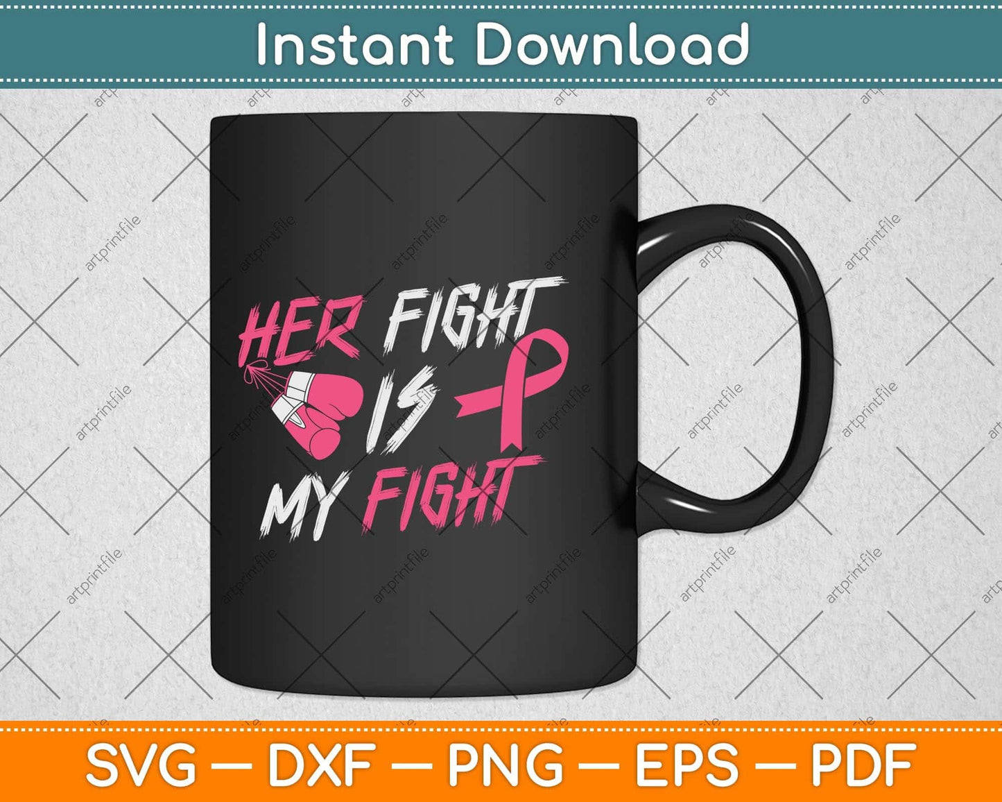 Her Fight Is My Fight Breast Cancer Awareness Svg Png Dxf Digital Cutting File