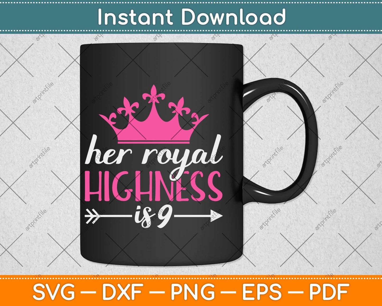 Her Royal Highness 9 Year Old Girl Birthday Svg Png Dxf Digital Cutting File