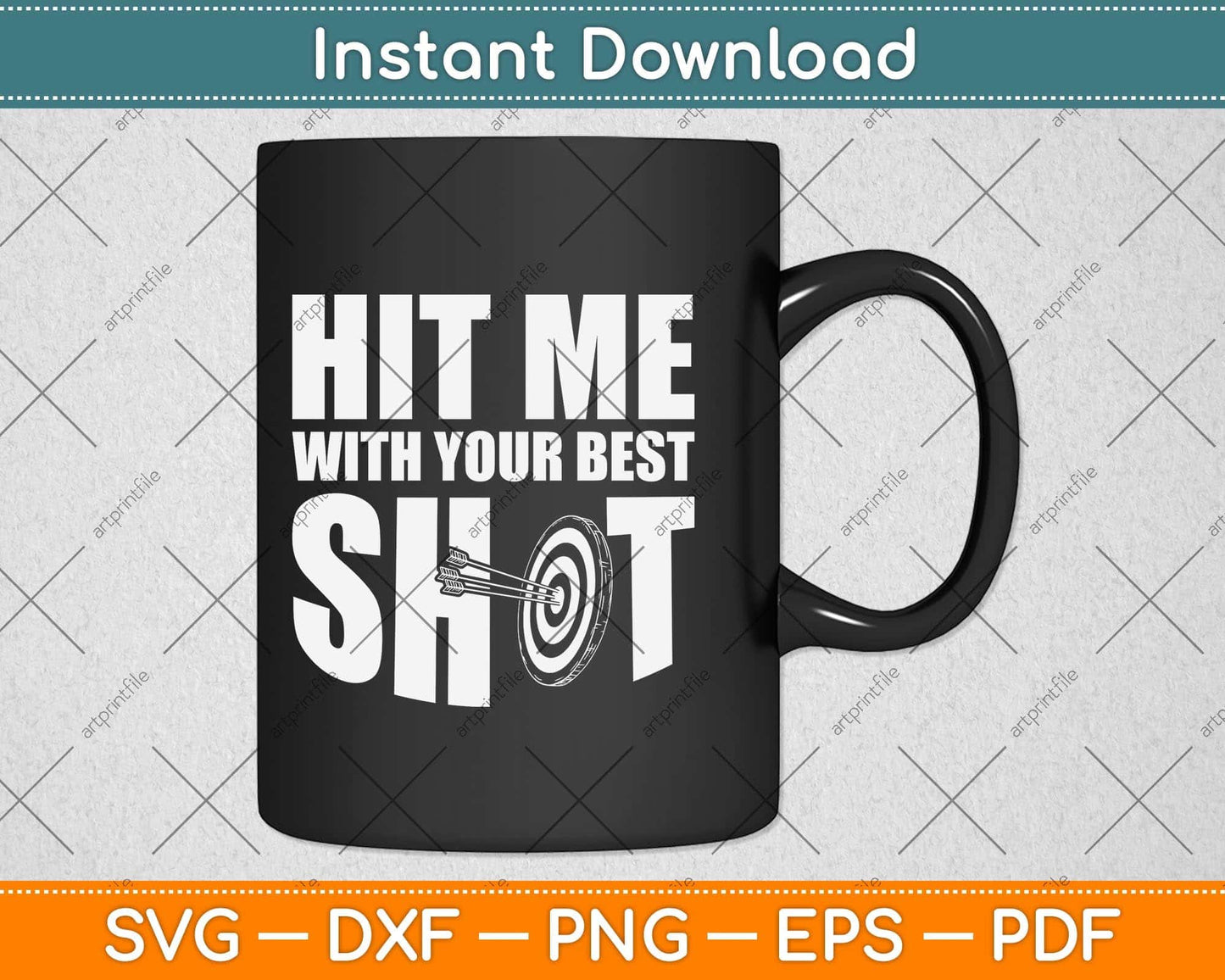 Hit Me With Your Best Shot Archery Coach Svg Png Dxf Digital Cutting File