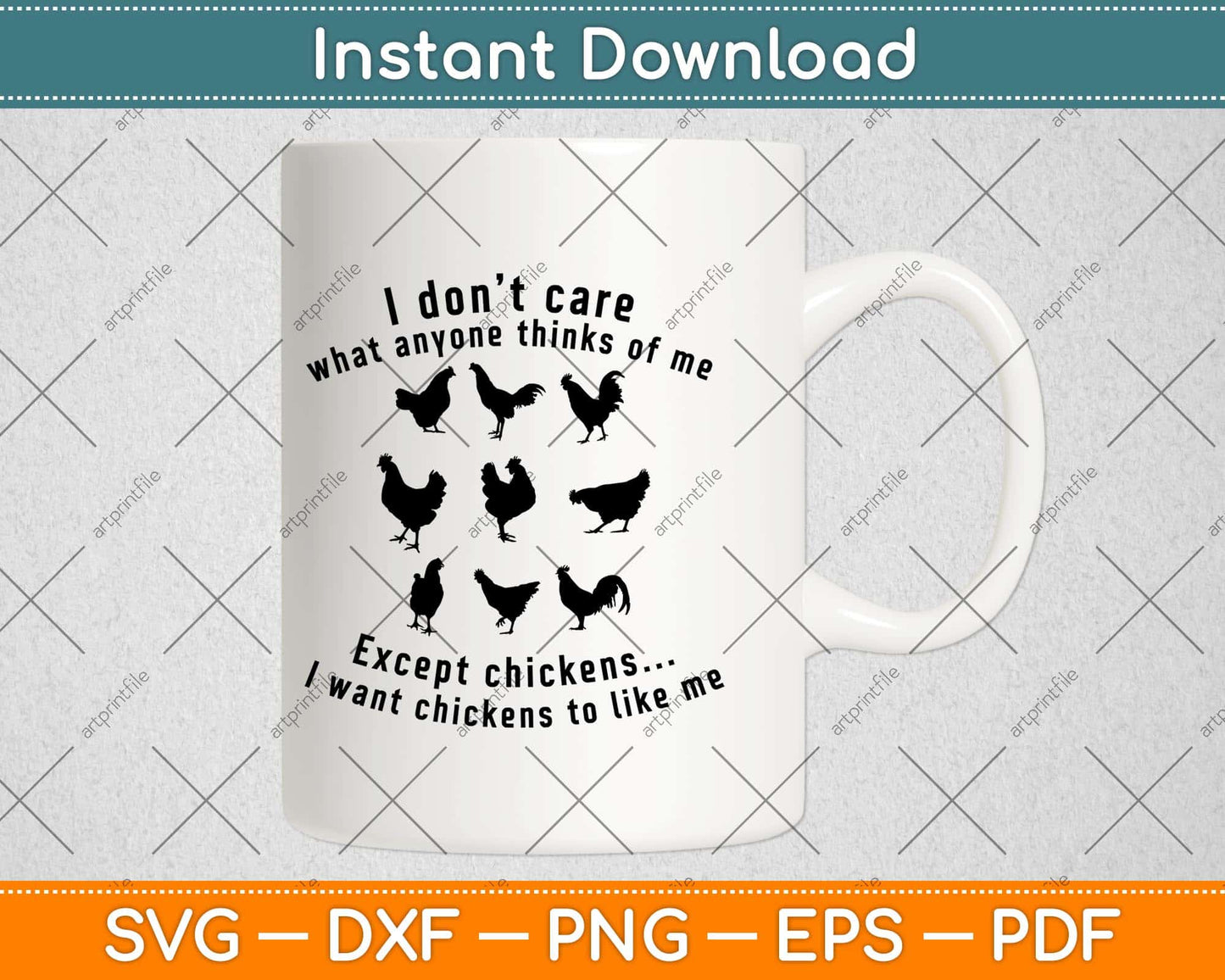 I Don't Care What Anyone Thinks Of Me Except Chickens Funny Svg Png Dxf File