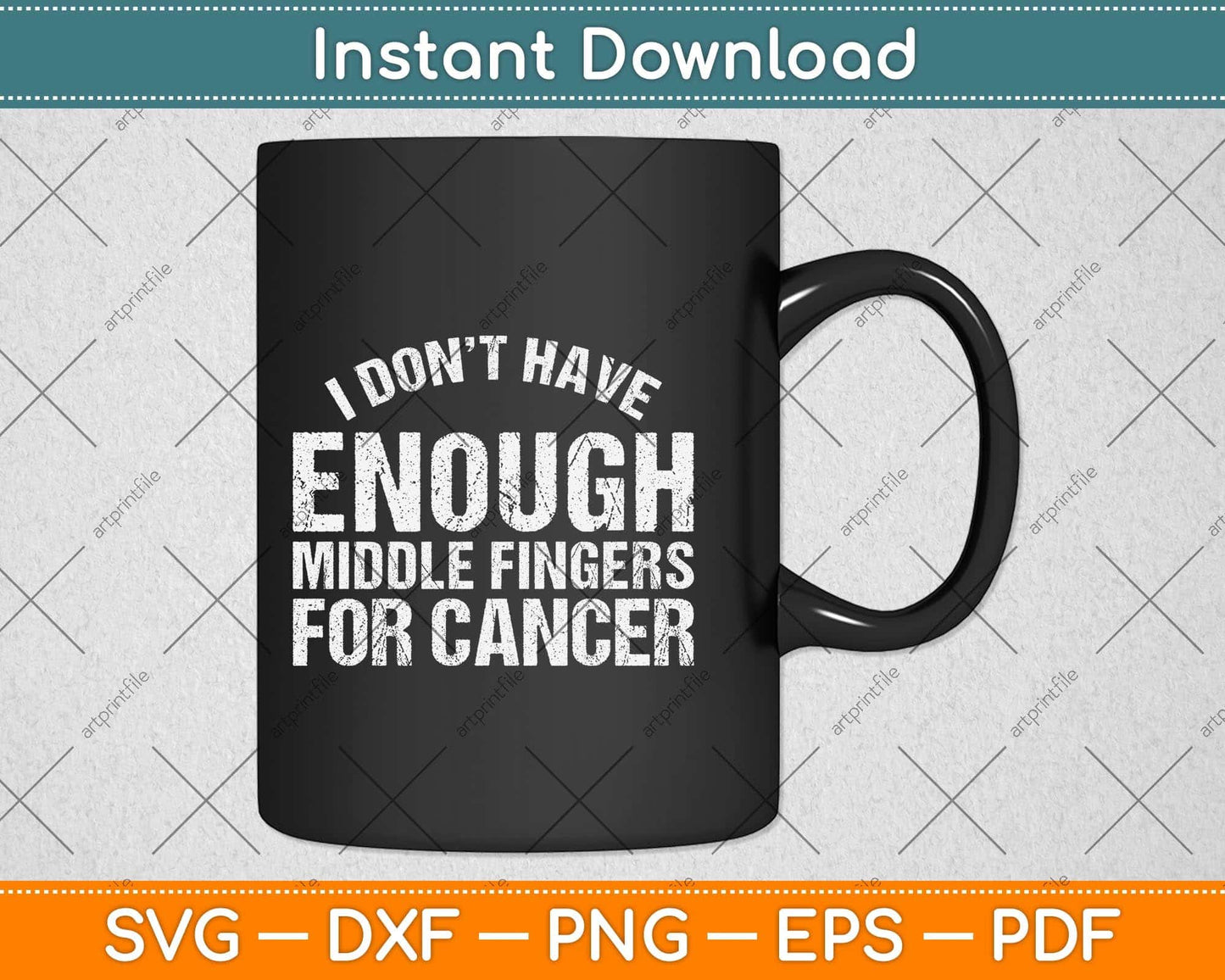 I Don’t Have Enough Middle Fingers For Cancer Svg Png Dxf Digital Cutting File