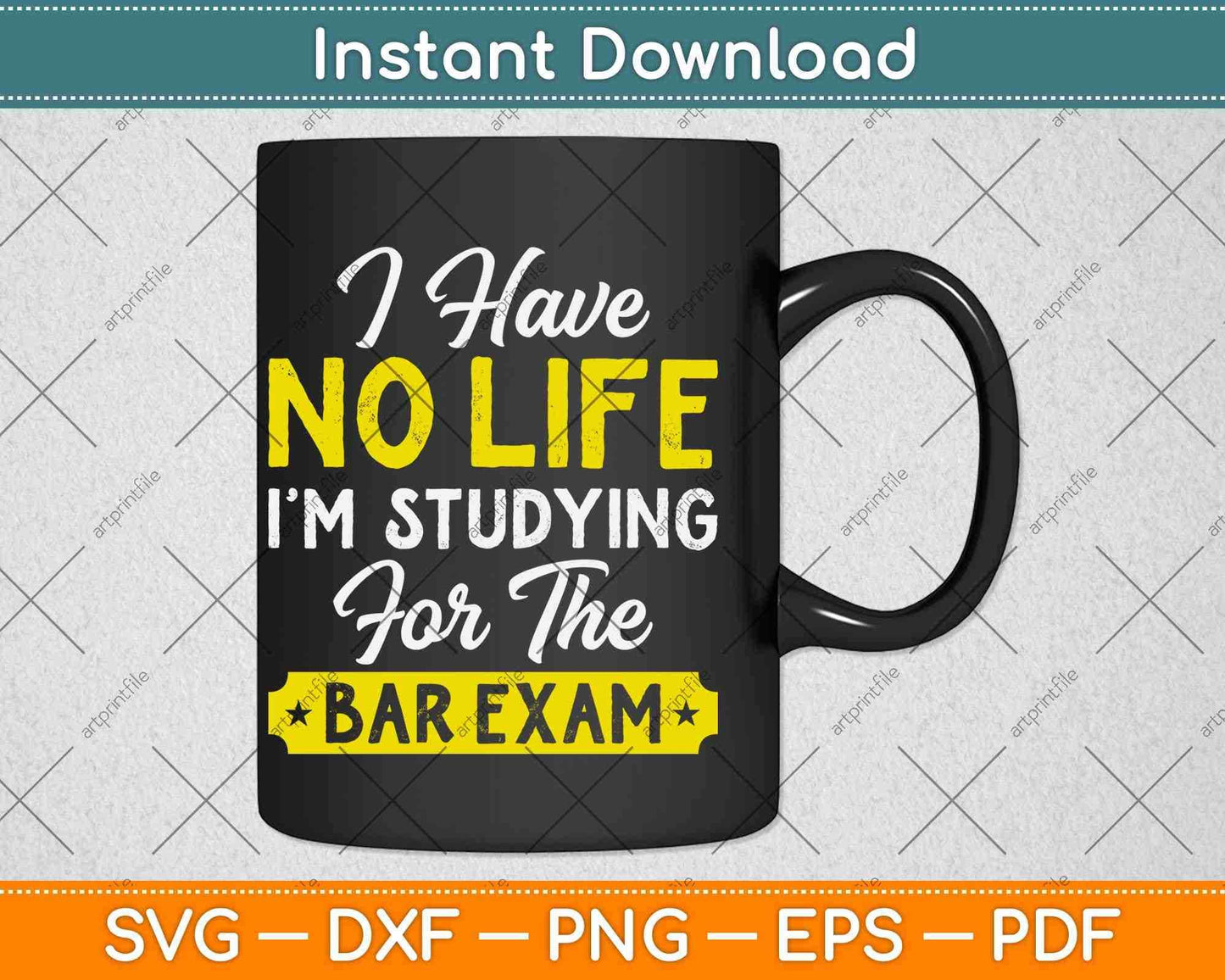 I Have No Life I'm Studying For The Bar Exam Svg Png Dxf Digital Cutting File
