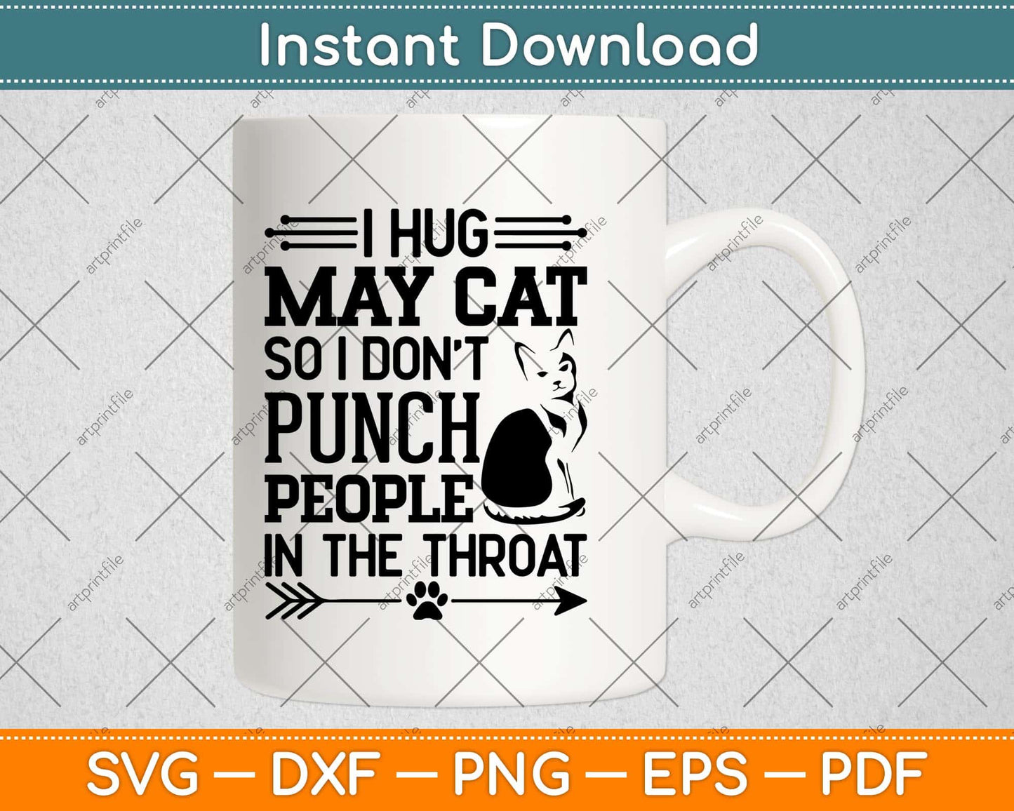 I Hug My Cat So I Don't Punch People Cat Lover Svg Png Dxf Digital Cutting File