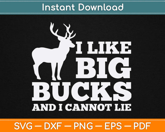 I Like Big Bucks And Cannot Lie Svg Design Cricut Printable Cutting Files