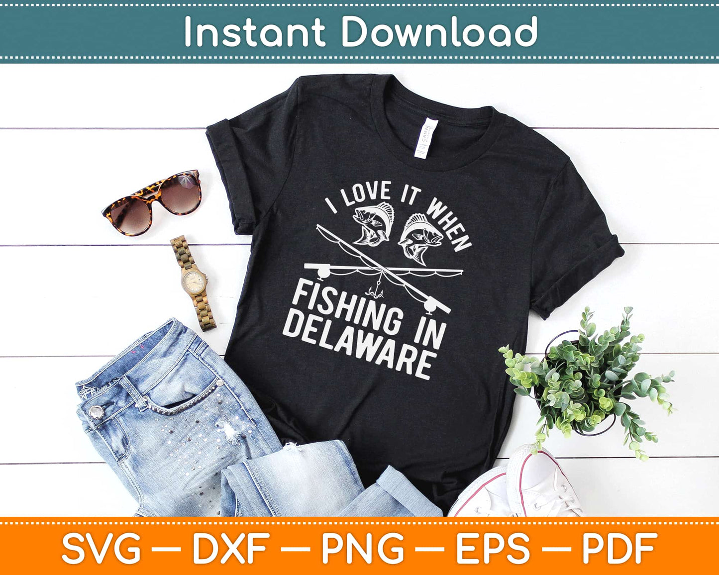 I Love It When Fishing in Delaware Svg Design Cricut Printable Cutting Files
