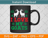 I Love My Goats Svg Design Cricut Printable Cutting Files