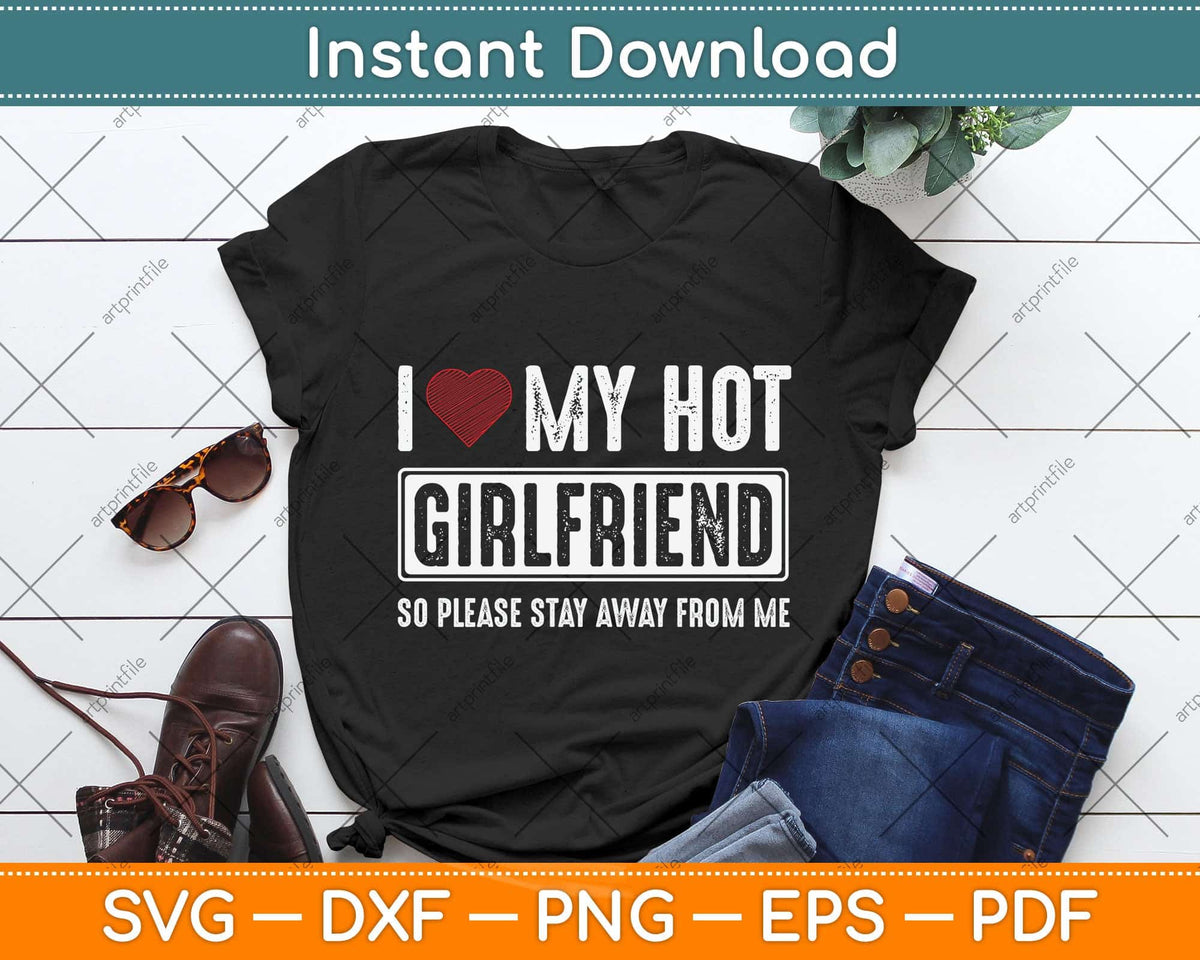 I Love My Hot Girlfriend so Please Stay Grafica di Vintage · Creative  Fabrica