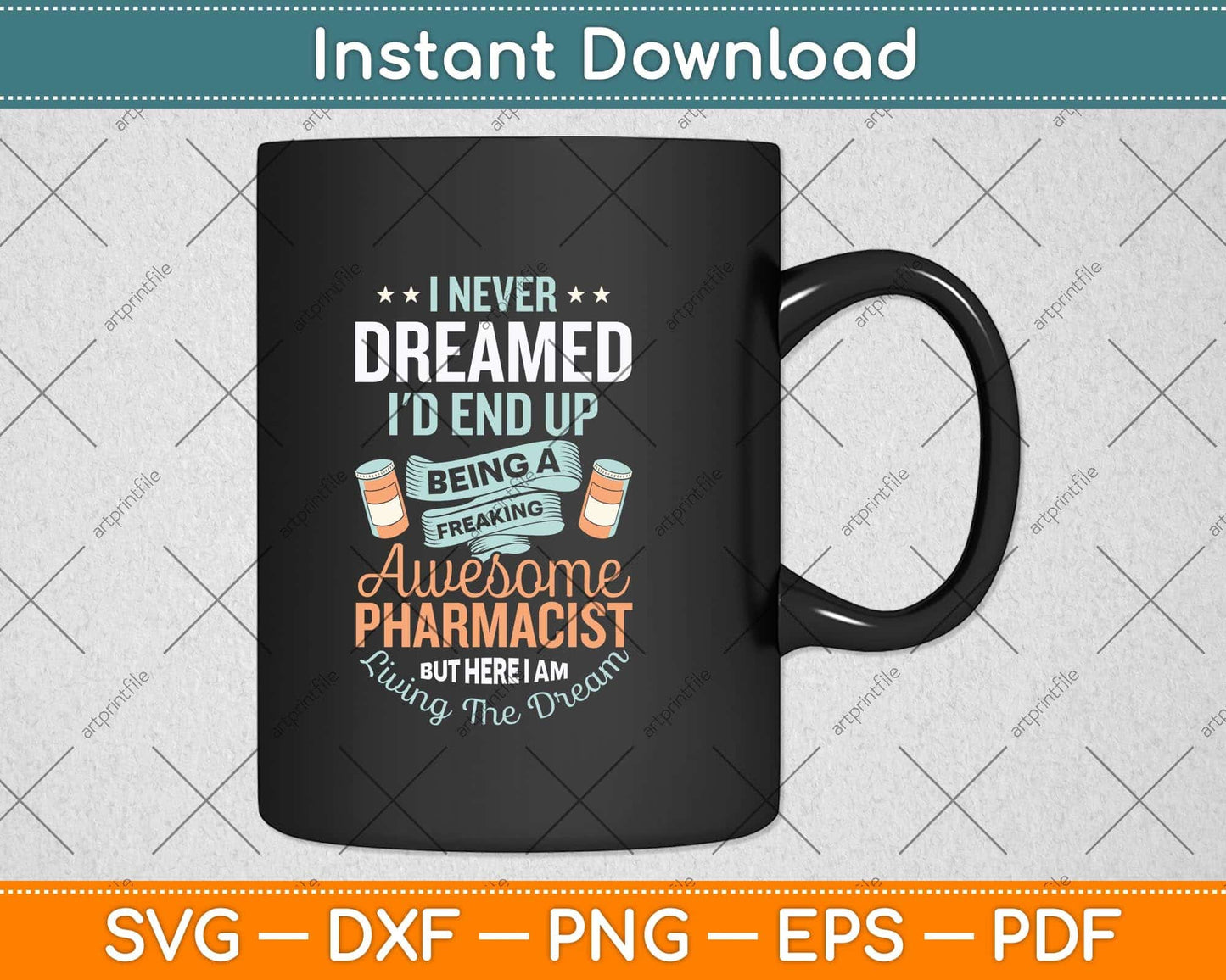 I Never Dreamed I'd End Up Being An Awesome Pharmacist Svg Png Dxf Cutting File