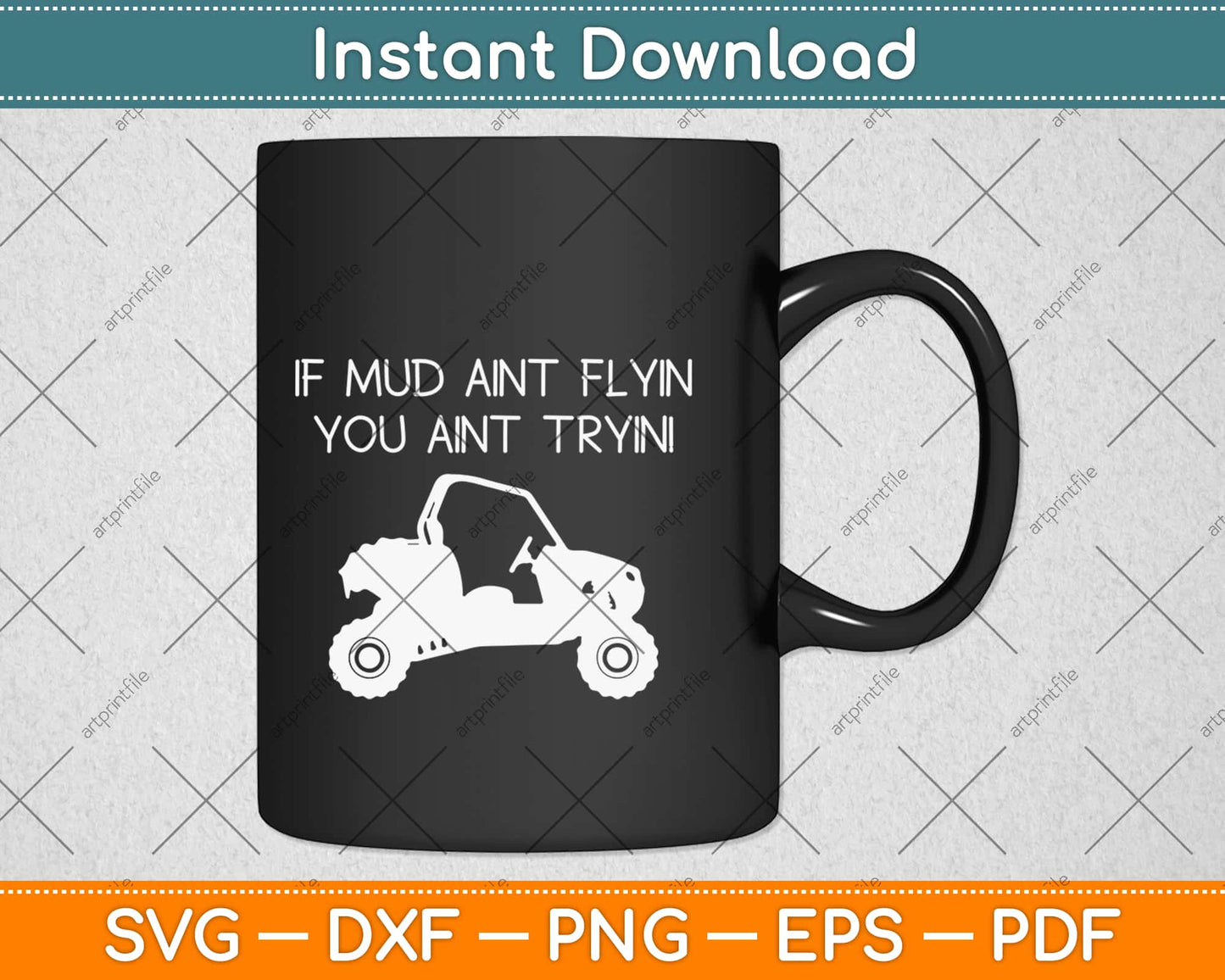 If Mud Aint Flyin You Ain't Trying Svg Design Cricut Printable Cutting Files