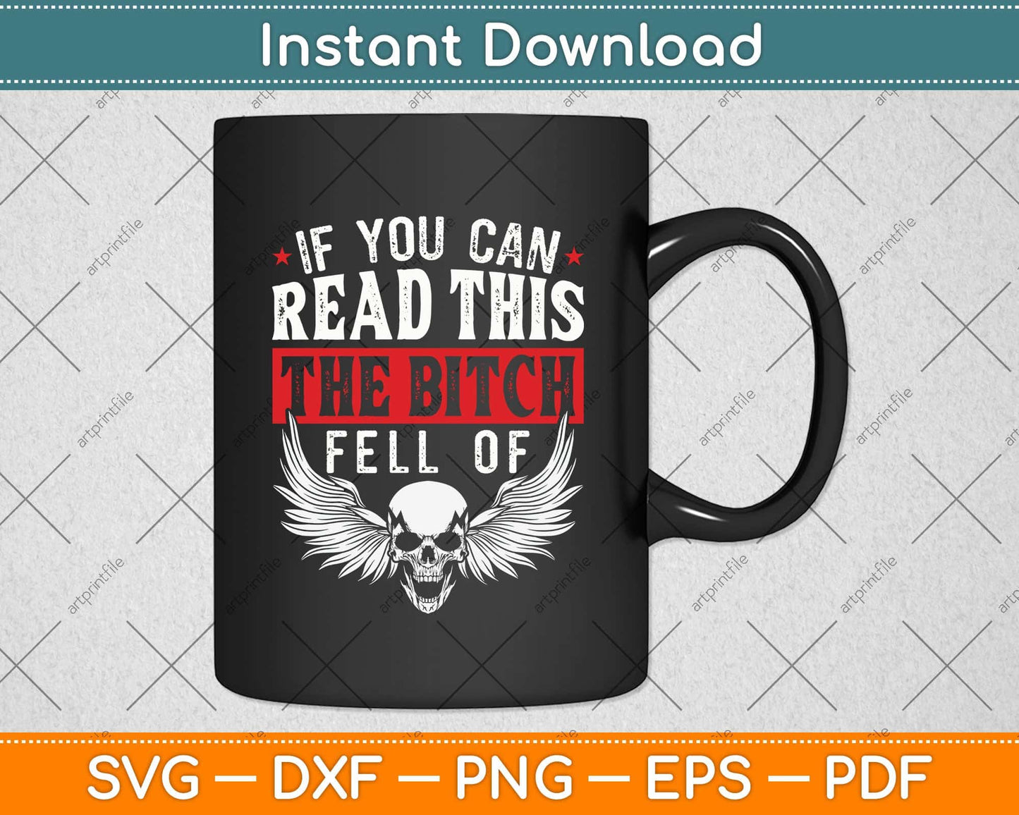 If You Can Read This The Bitch Fell Off Biker Back Print Svg Png Dxf Digital Cutting File