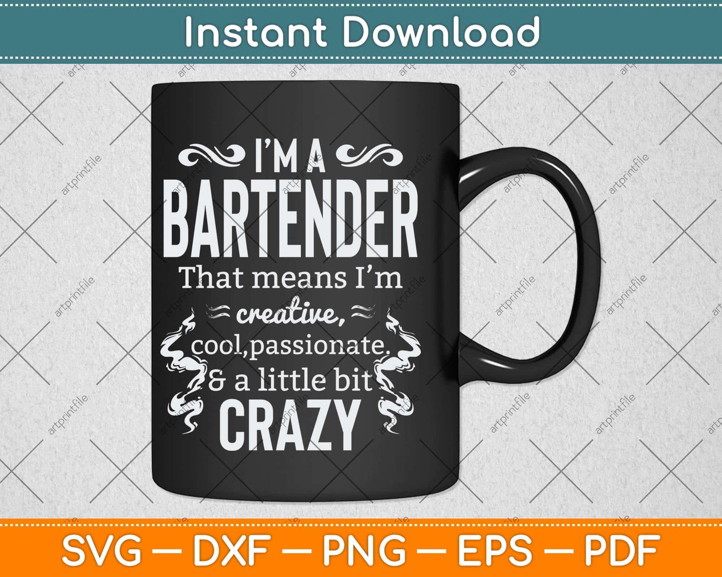 I'm A Bartender That Means I'm Creative Svg Png Dxf Digital Cutting File