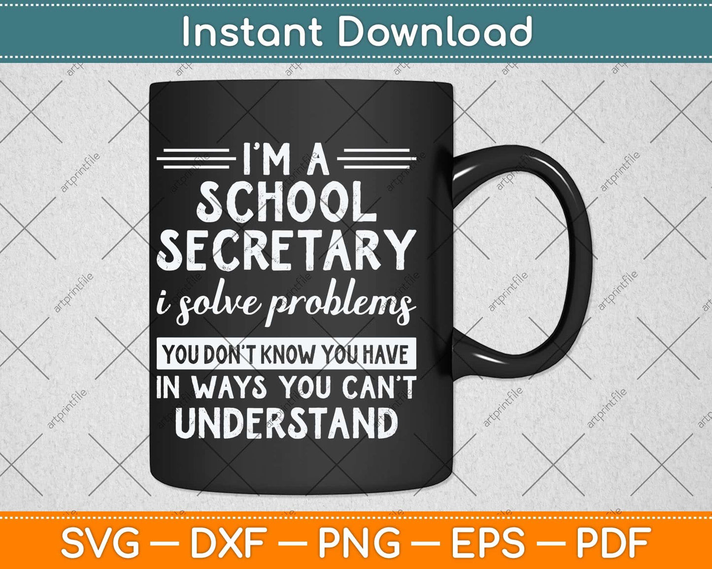 I’m A School Secretary I Solve Problems Funny Office Clerk Svg Cutting File