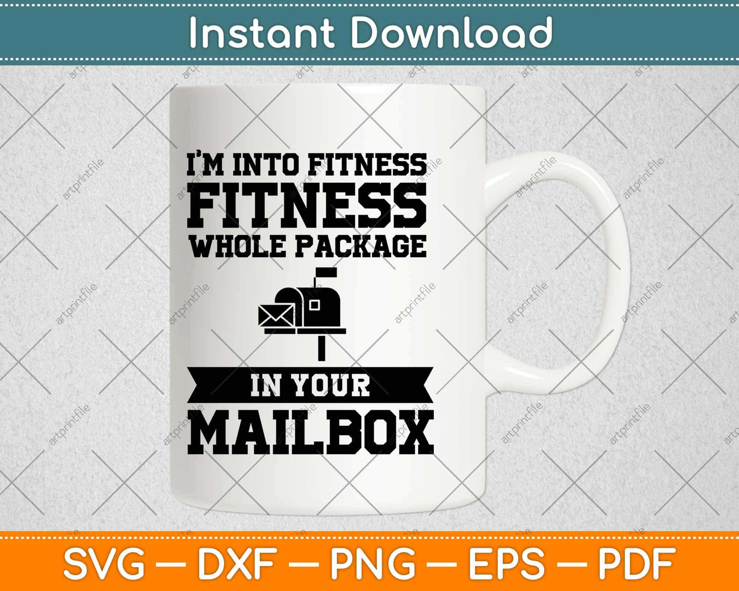 I’m Into Fitness Whole Package In Your Mailbox Svg Design