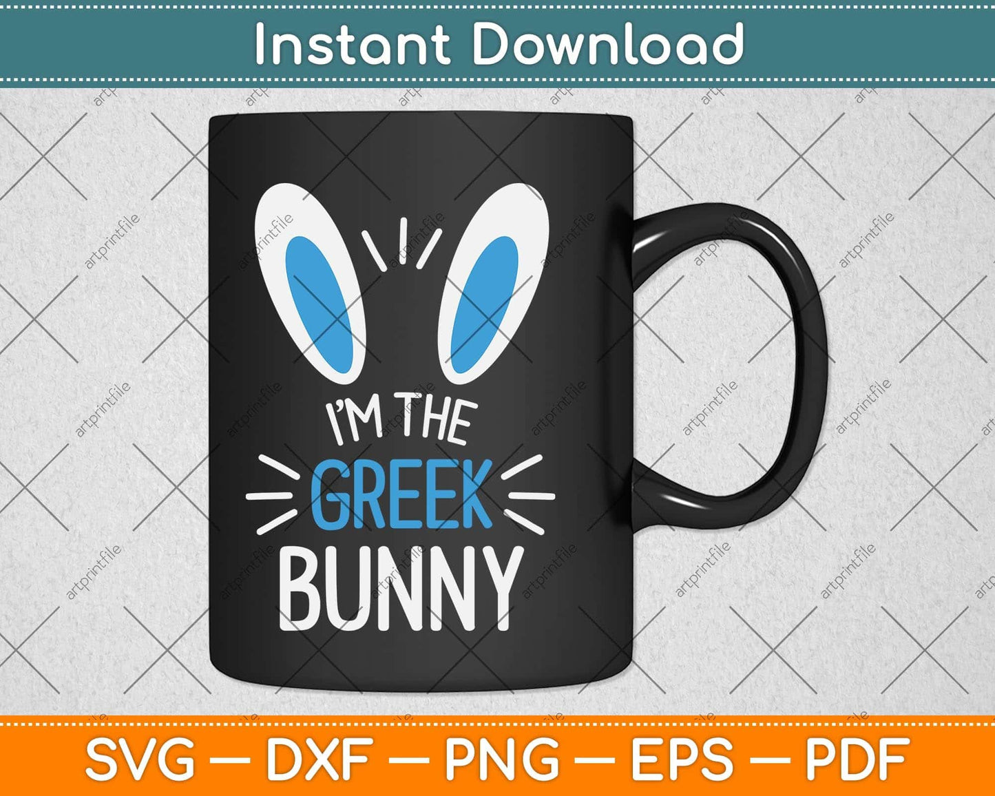 I'm The Greek Bunny Ears Greece Easter Sunday Svg Png Dxf Digital Cutting File