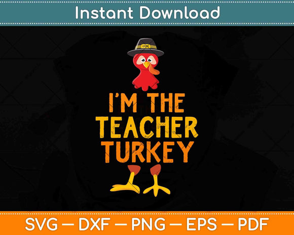 I'm The Teacher Turkey Matching Thanksgiving Family Svg Design