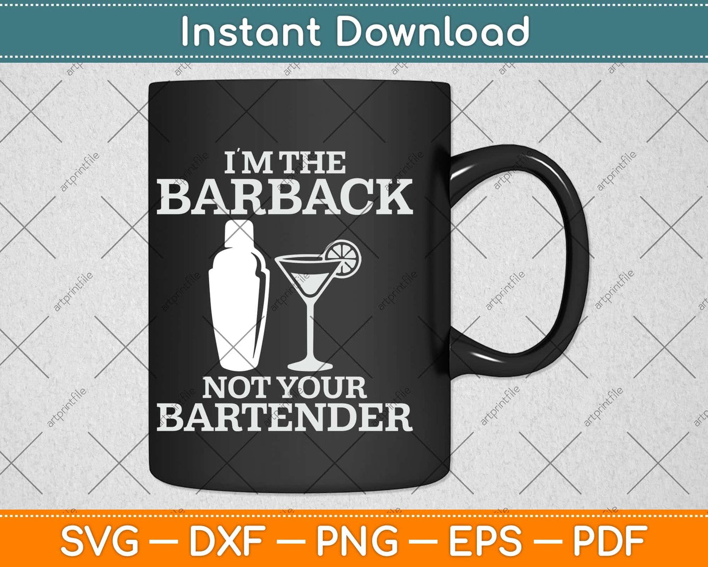 I'm Your Barback Not Your Bartender Svg Png Dxf Digital Cutting File