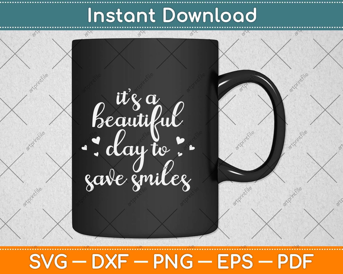It’s A Beautiful Day To Save Smiles Dentist Svg Png Dxf Digital Cutting File