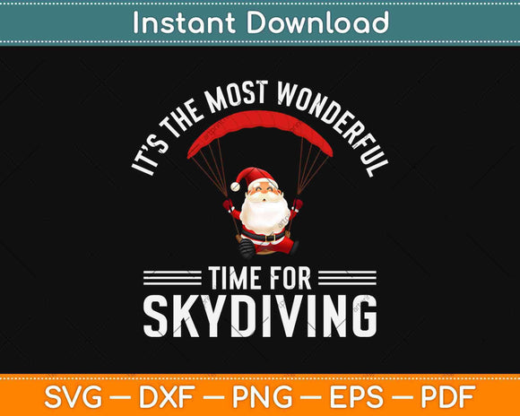 It’s The Most Wonderful Time For Skydiving Svg Design Cricut Printable Cutting File