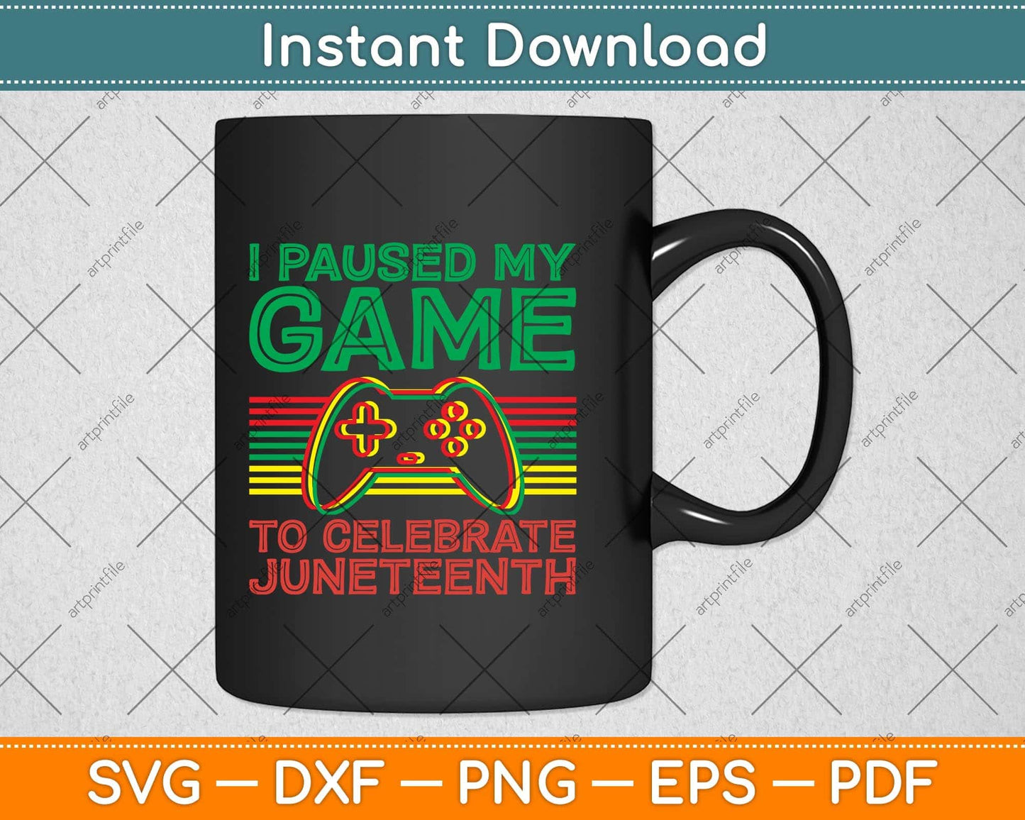 Juneteenth Gamer I Paused My Game To Celebrate Juneteenth Svg Png Dxf Cutting File