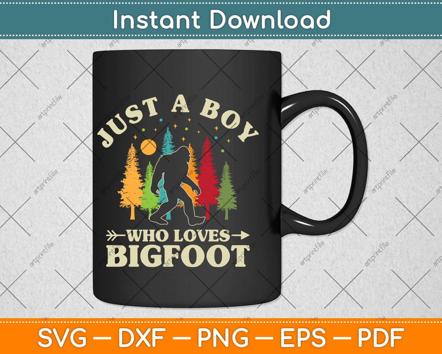 Just A Boy Who Loves Bigfoot Animal Svg Png Dxf Digital Cutting File