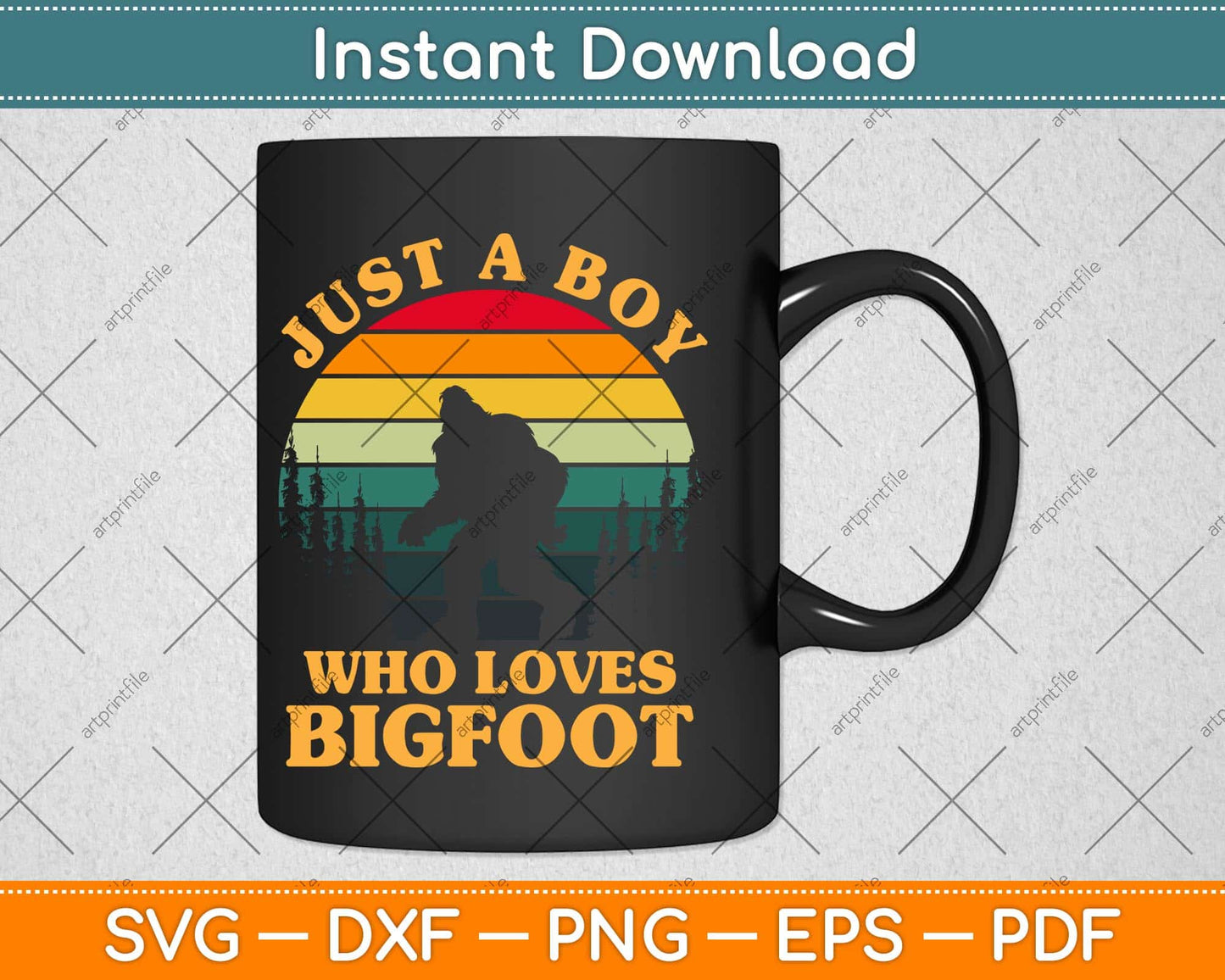 Just A Boy Who Loves Bigfoot Svg Png Dxf Digital Cutting File