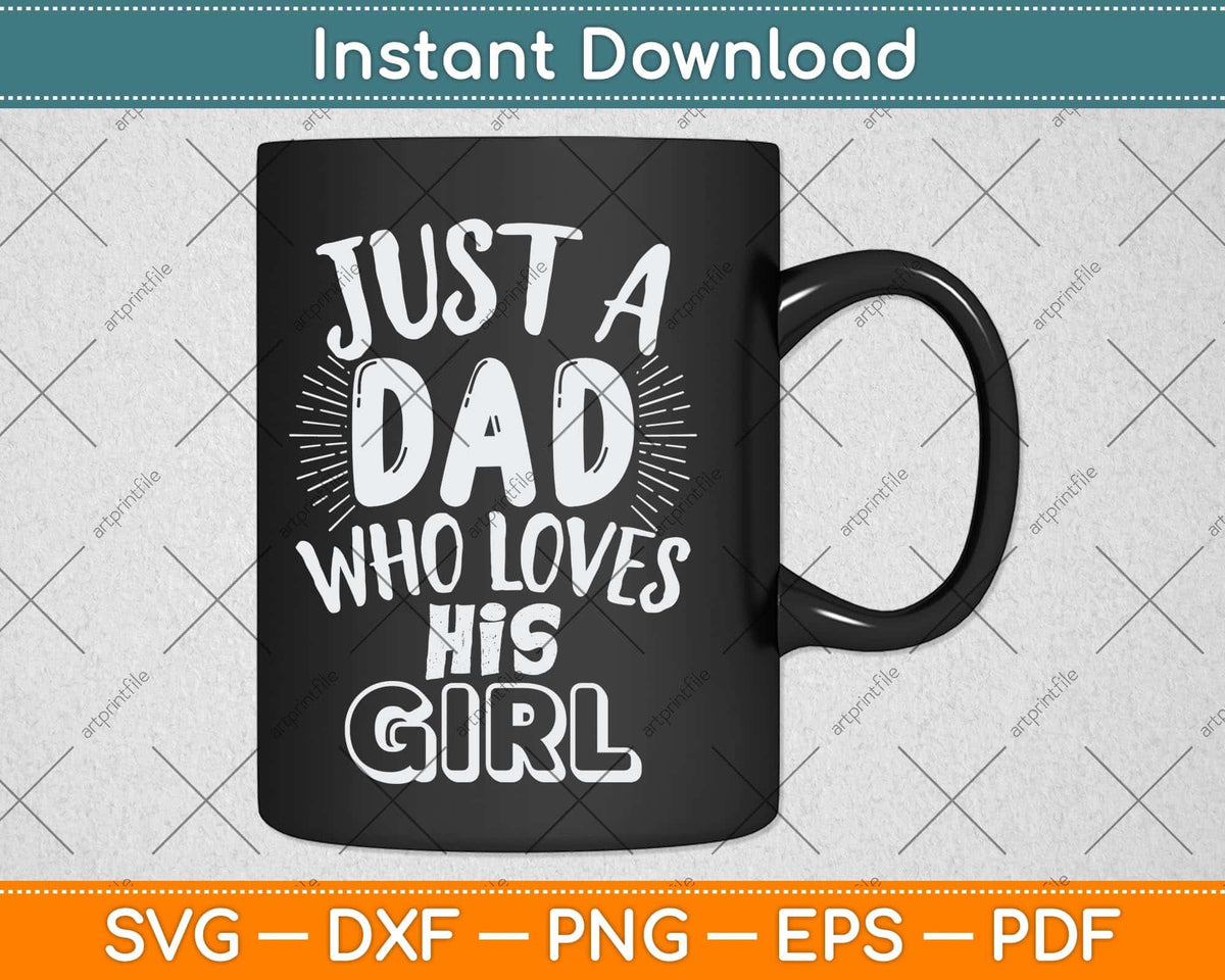 Girl Dad Fathers Day Svg Png Dxf Cutting File – artprintfile