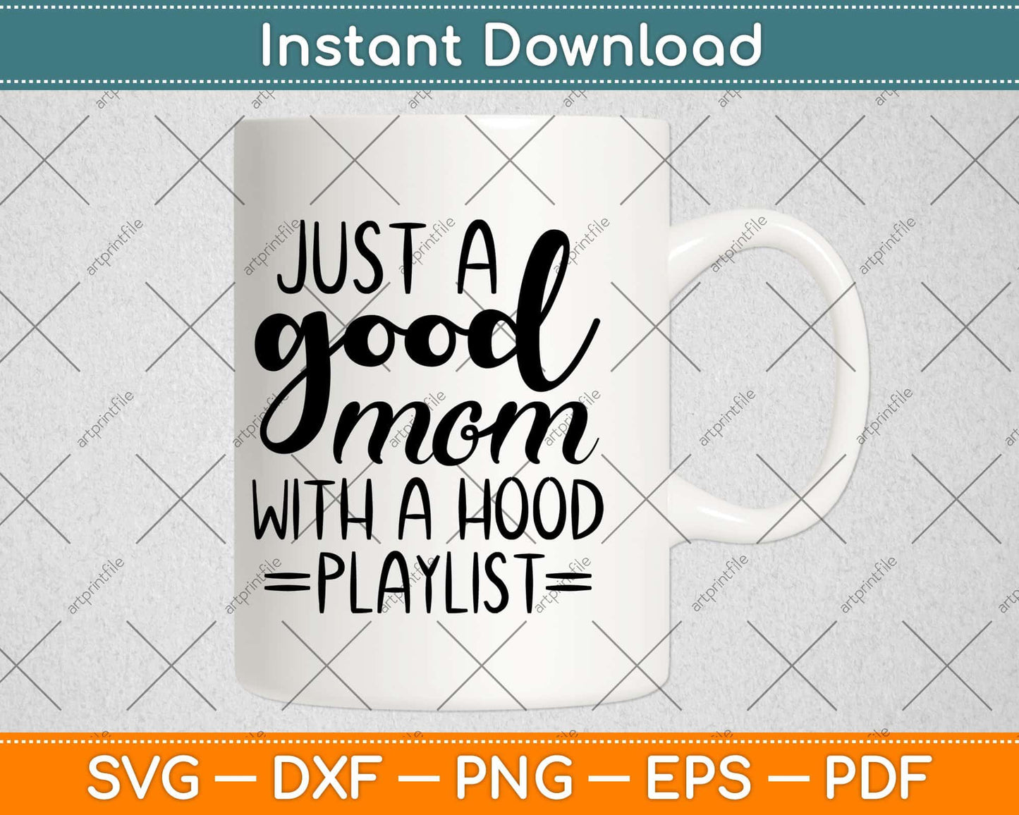 Just A Good Mom With A Hood Playlist Svg Design Cricut Printable Cutting Files