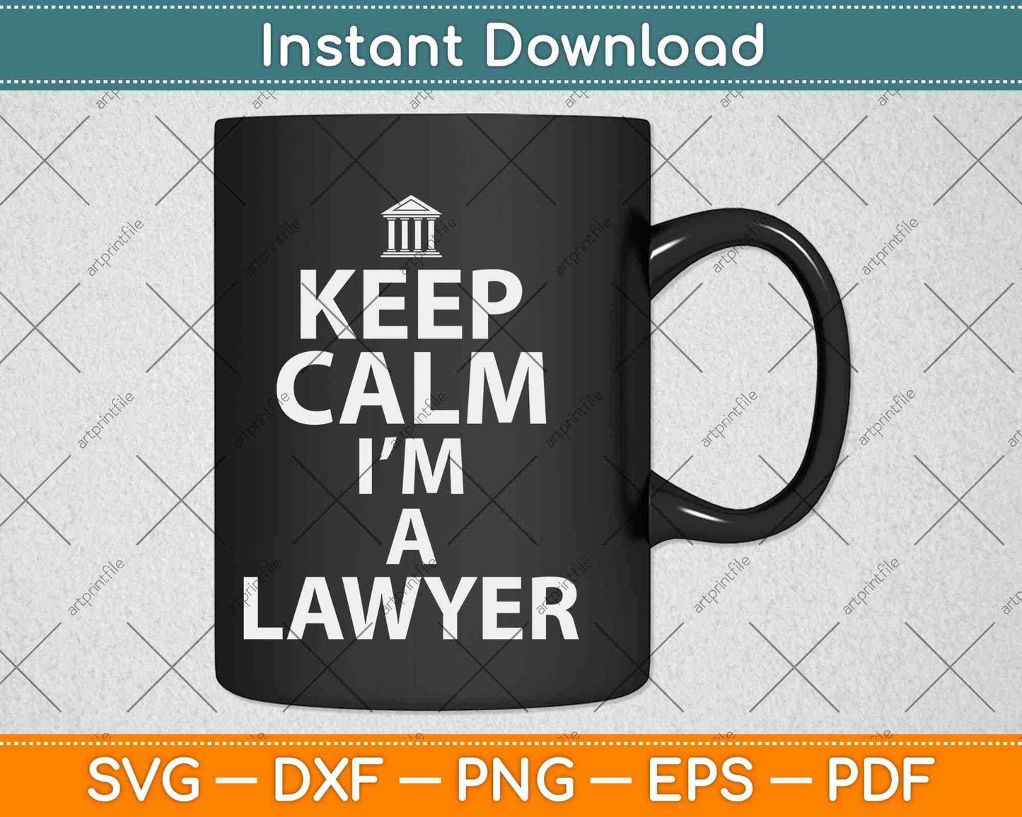 Keep Calm I'm A Lawyer Svg Png Dxf Digital Cutting File