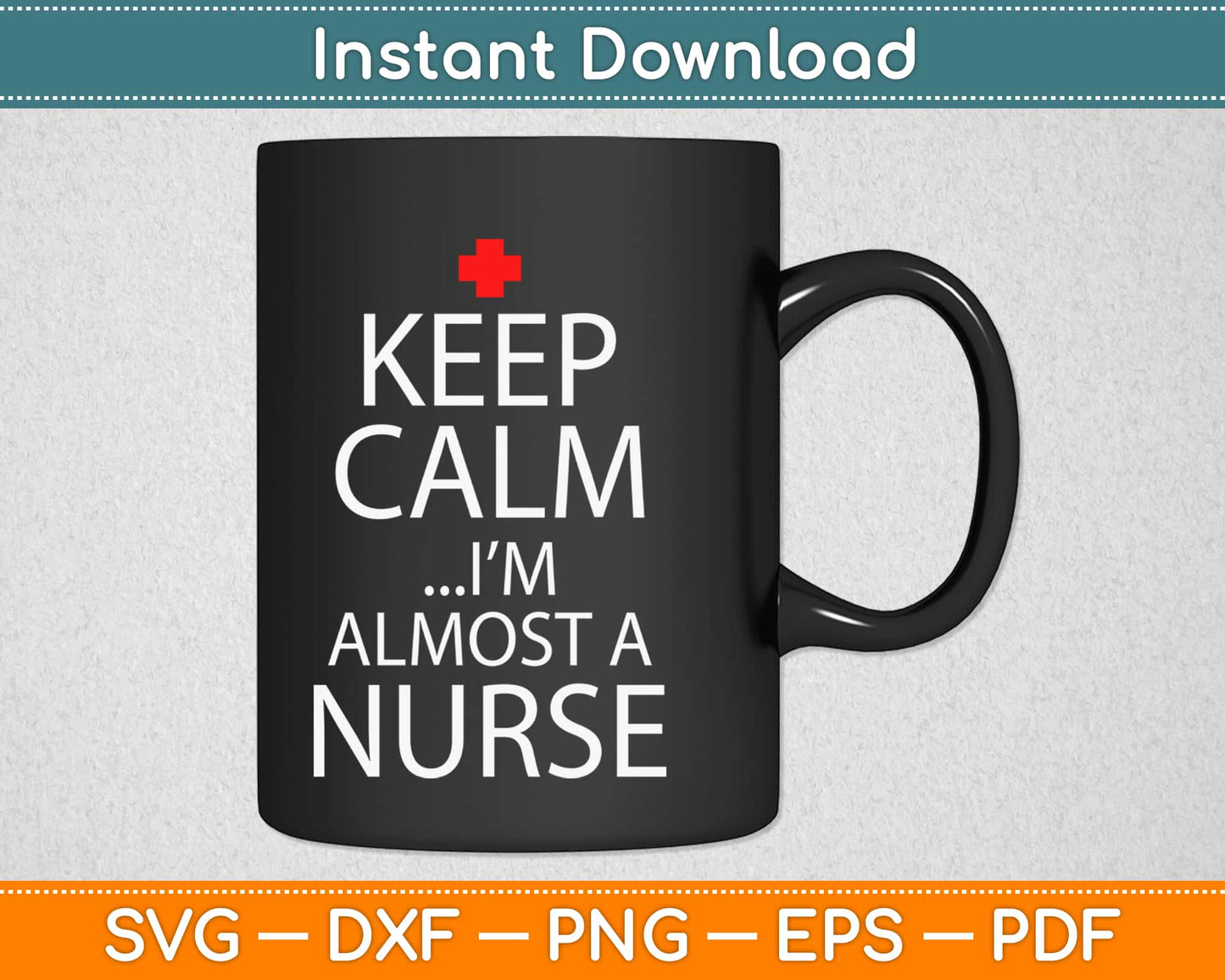 Keep Calm I'm Almost a Nurse Svg Design Cricut Printable Cutting Files