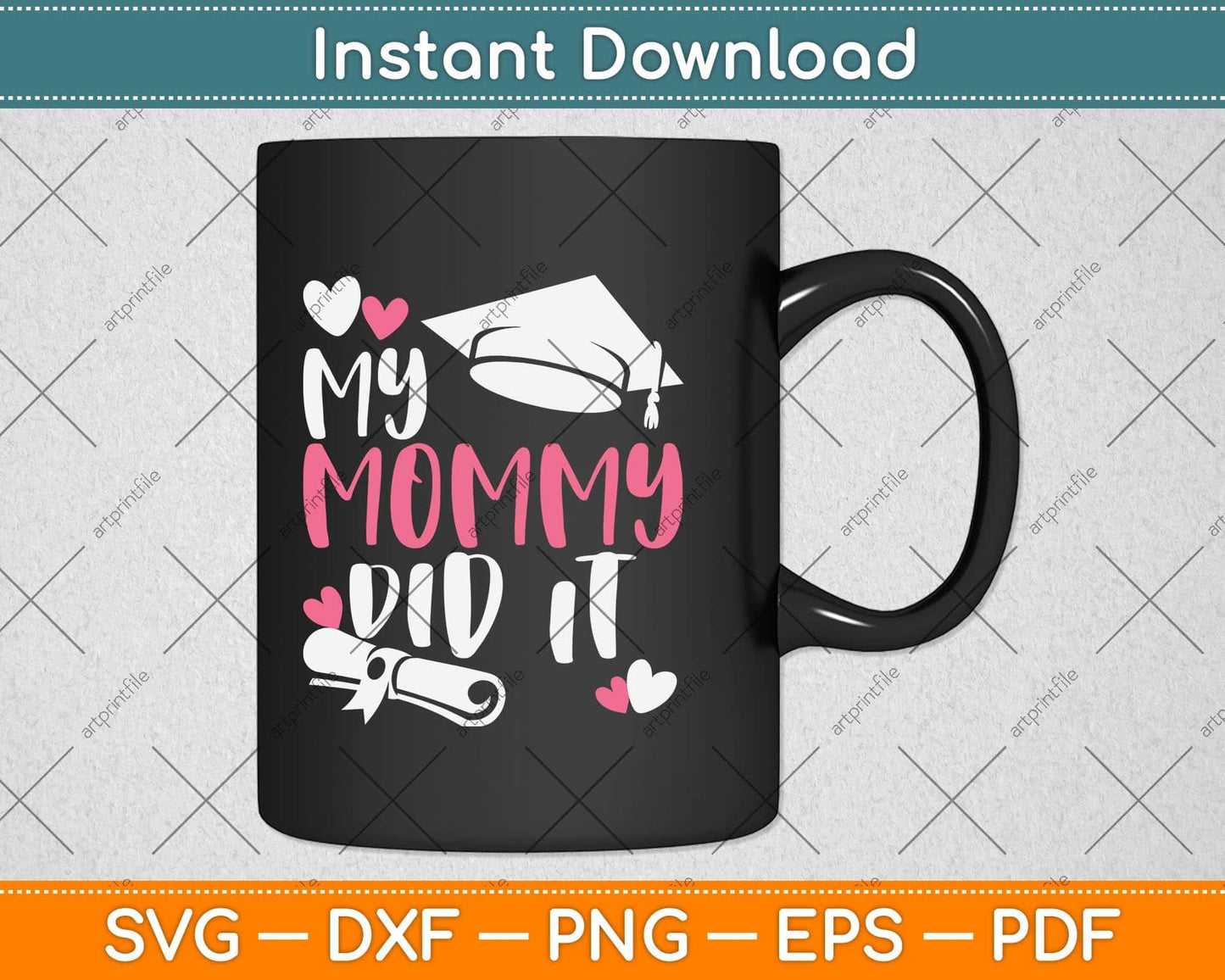 Kids My Mommy Did It Graduation Graduated Mom Proud Children Svg Cutting File