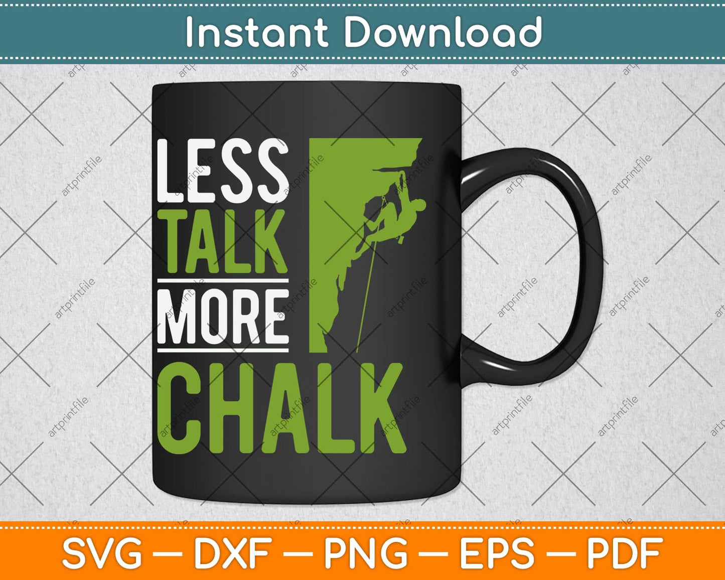 Less Talk More Chalk Climbing Svg Png Dxf Digital Cutting File