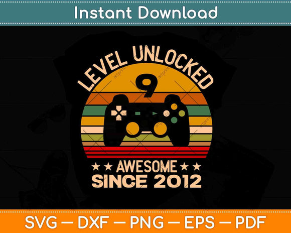 Level 9 Unlocked Awesome 2012 Svg Png Dxf Digital Cutting File