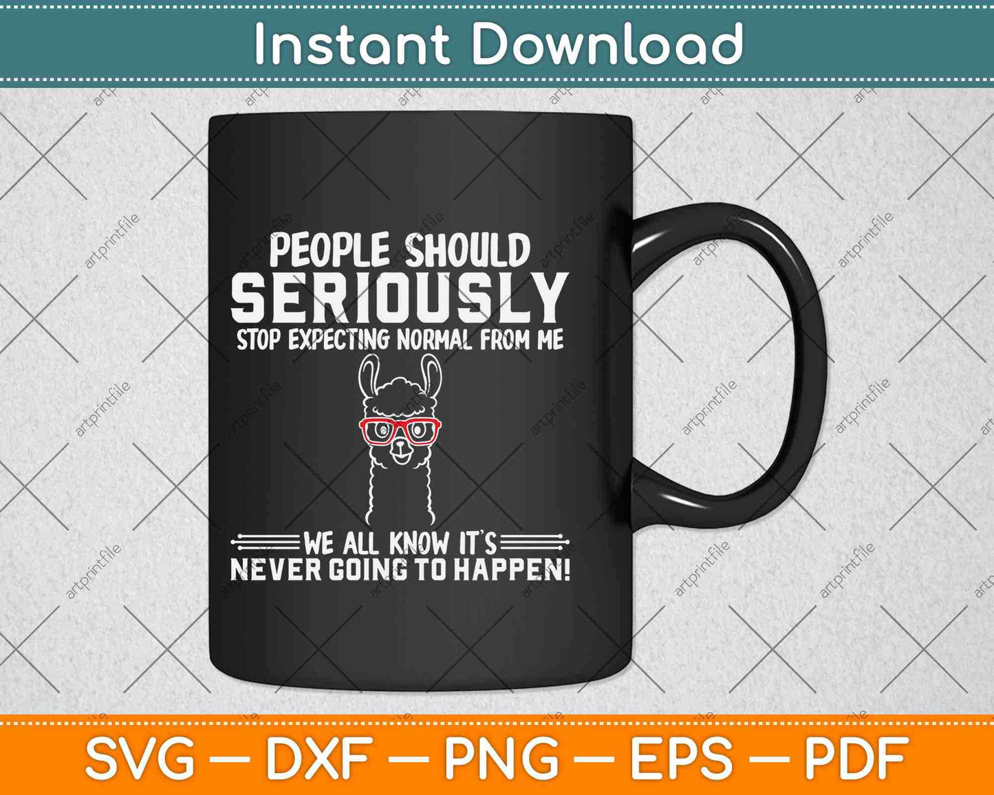 Llama People Should Seriously Stop Svg Design Cricut Printable Cutting Files