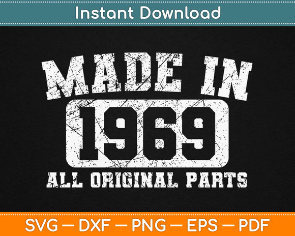 Made in 1969 Shirt 50 year old 1969 Birthday Svg Cricut Printable Cutting Files