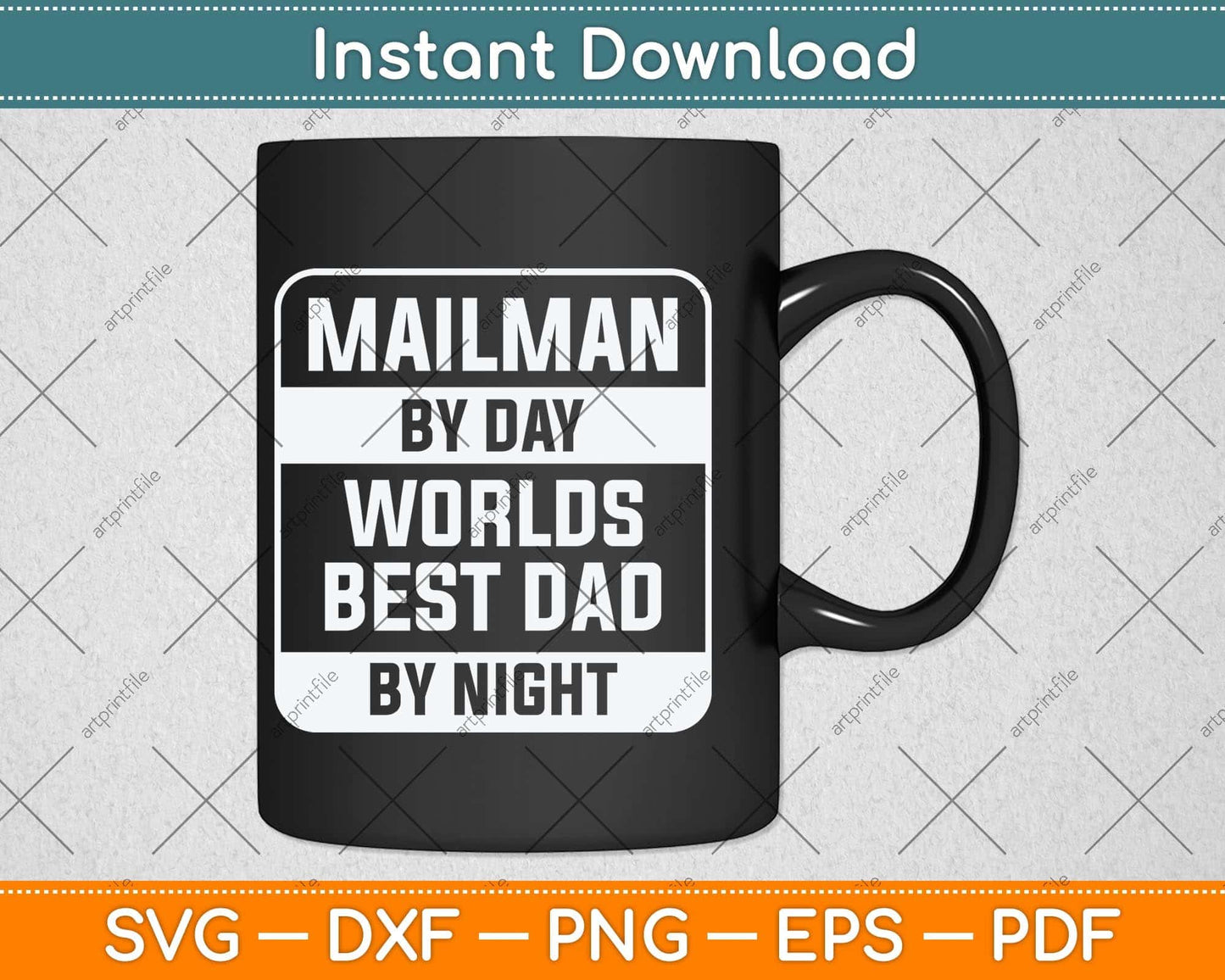 Mailman by Day Worlds Best Dad By Night Fathers Day Svg Png Dxf Digital Cutting File