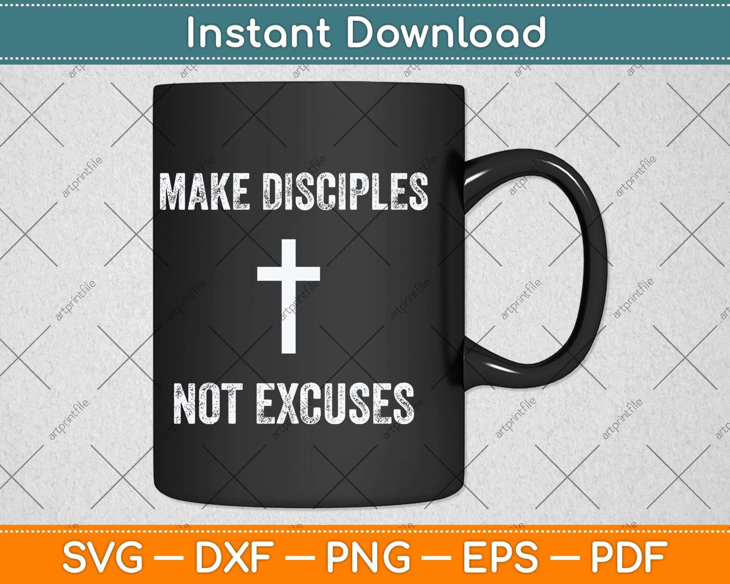Make Disciples Not Excuses Christianity Religion Svg Png Dxf Digital Cutting File