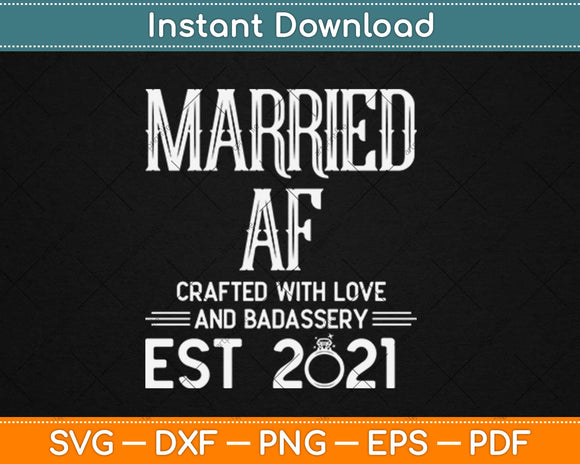 Married AF Badassery Est 2020 Marriage & Engagement Svg Design Cricut Cutting Files