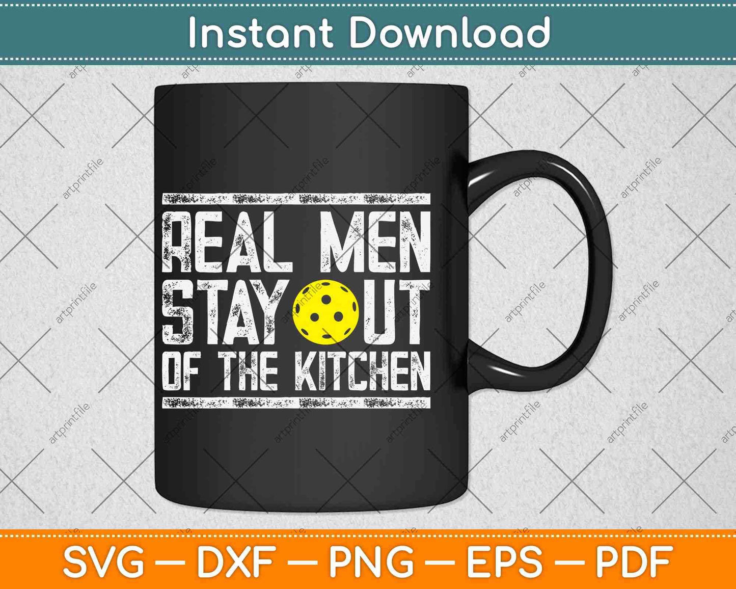 Mens Funny Real Men Stay Out Of The Kitchen Pickleball Svg Png Dxf File