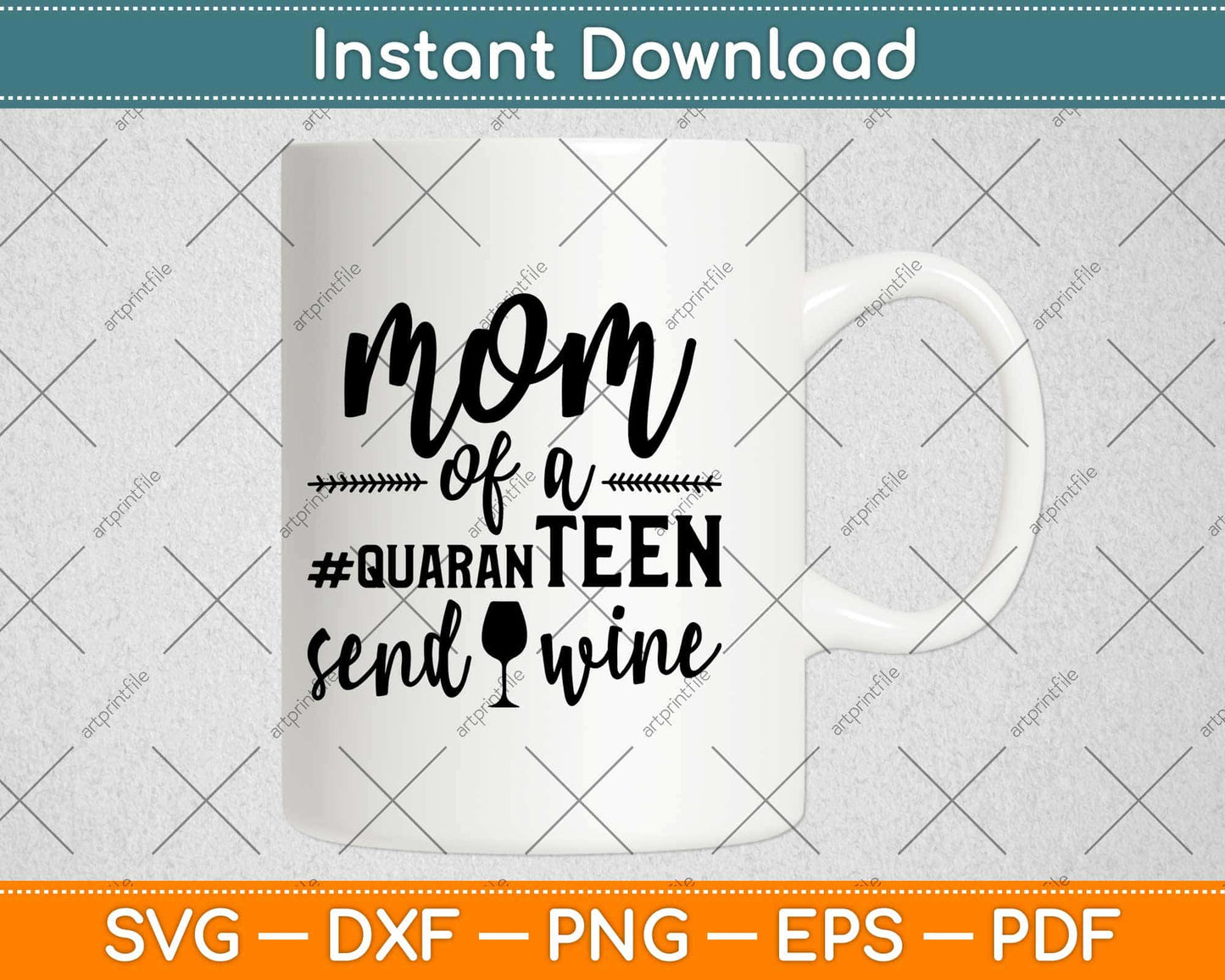 Mom Of A Quaranteen Send Wine Svg Design Cricut Printable Cutting Files
