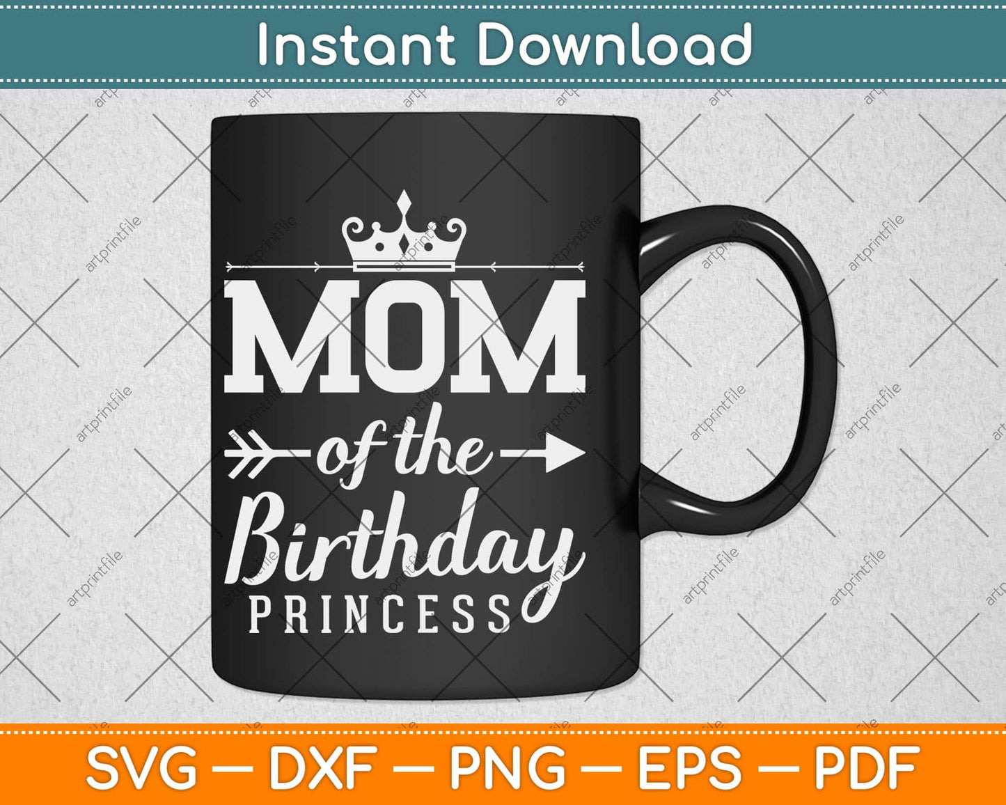 Mom Of The Birthday Princess Funny Svg Png Dxf Digital Cutting File