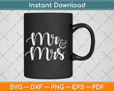 Mr & Mrs Wedding Engagement Svg Design Cricut Printable Cutting Files