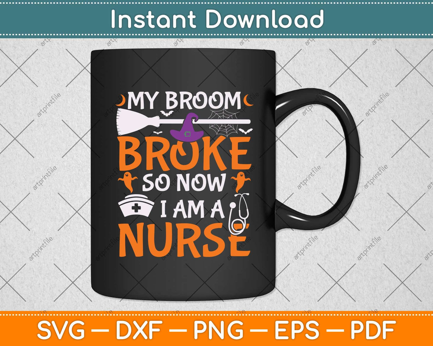 My Broom Broke So Now I Am A Nurse Svg Png Dxf Digital Cutting File