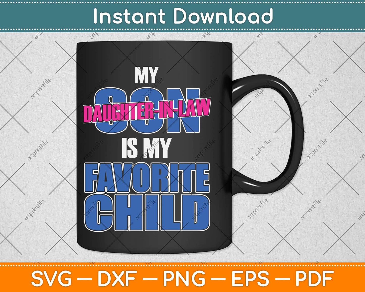 My Daughter-in-law Is My Favorite Child Funny Svg Png Dxf Digital Cutting File